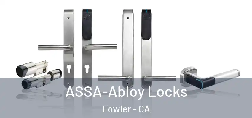  ASSA-Abloy Locks Fowler - CA